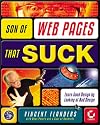 Son of Web Pages That Suck: Learn Good Design by Looking at Bad Design