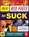 Son of Web Pages That Suck: Learn Good Design by Looking at Bad Design