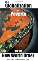 The Globalization of Poverty and the New World Order