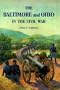 The Baltimore and the Ohio in the Civil War