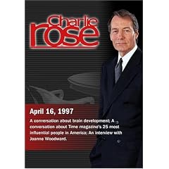 Charlie Rose with Dr. Stanley Greenspan & Rebecca Shahmoon Shanok; Walter Isaacson; Joanne Woodward, Greg Naughton & Marisa Tomei (April 16, 1997)