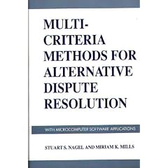 Multi-Criteria Methods for Alternative Dispute Resolution: With Microcomputer Software Applications