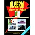Algeria Business Law Handbook by International Business Publications, USA