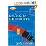Dying to Decorate (Friday Afternoon Club Mystery Series #1)