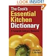 The Cook's Essential Kitchen Dictionary: A Complete Culinary Resource