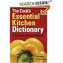 The Cook's Essential Kitchen Dictionary: A Complete Culinary Resource