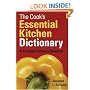 The Cook's Essential Kitchen Dictionary: A Complete Culinary Resource