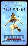 Divine Secrets of the Ya-Ya Sisterhood: A Novel