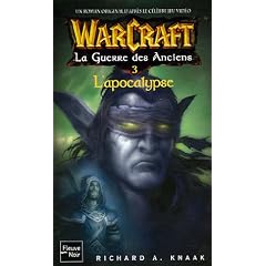WarCraft, Tome 6 : La Guerre des Anciens : Tome 3, L'Apocalypse