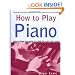 How to Play Piano: Everything You Need to Know to Play the Piano