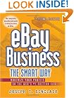 eBay Business the Smart Way: Maximize Your Profits on the Web's #1 Auction Site