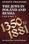 The Jews in Poland and Russia, vol. 1, 1350 to 1881