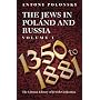 The Jews in Poland and Russia, Vol. 1: 1350 to 1881 (v. 1)