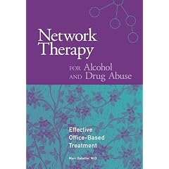 Network Therapy for Alcohol and Drug Abuse: Effective Office-Based Treatment [VHS]