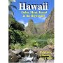 Hawaii: Oahu, Maui, Kauai, And the Big Island