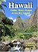 Hawaii: Oahu, Maui, Kauai, And the Big Island