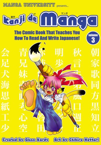 Kanji De Manga Volume 3: The Comic Book That Teaches You How To Read And Write Japanese! (Manga University Presents)