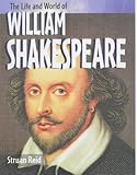 The life and world of William Shakespeare