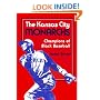 The Kansas City Monarchs: Champions of Black Baseball