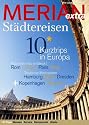 MERIAN St&auml;dtereisen extra: 10 Kurztrips in Europa (MERIAN Hefte)