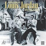 Hey Everybody It`s Louis Jordan & His Tympany Five