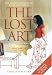 The Lost Art: The Magic New Way to Paint and Draw