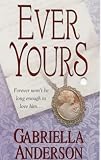 Ever Yours (Zebra Historical Romance)