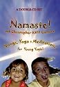 Namaste! Songs, Yoga & Meditations for Young Yogis, Children, & Families!