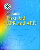  : Pediatric First Aid, CPR and AED