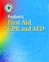 Pediatric First Aid, CPR and AED