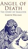 Angel of death : the story of smallpox