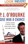 Give War a Chance: Eyewitness Accounts of Mankind's Struggle Against Tyranny, Injustice, and Alcohol-Free Beer