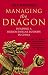 Managing the Dragon: Building a Billion-dollar Business in China
