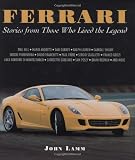 Ferrari: Stories from Those Who Lived the Legend