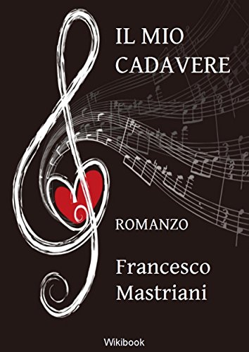 Il mio cadavere (Italian Edition)