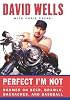 Perfect I'm Not: Boomer on Beer, Brawls, Backaches, and Baseball