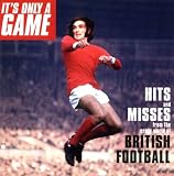 It's Only a Game: Hits & Messes From Crazy