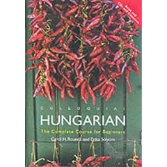 Colloquial Hungarian: The Complete Course for Beginners (PB + CD)