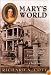 Mary's World : Love, War, and Family Ties in Nineteenth-century Charleston