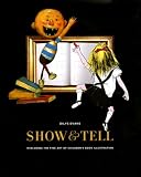 Show and Tell: The Fine Art of Picture Book Illustration