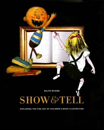Show and Tell: Exploring the Fine Art of Children's Book Illustration