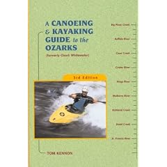 A Canoeing & Kayaking Guide to the Ozarks, 3rd (Canoeing & Kayaking Guides - Menasha)