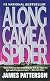 Along Came a Spider