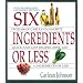Six Ingredients or Less (Cookbooks and Restaurant Guides)