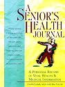 A Senior's Health Journal: A Personal Record of Vital Health & Medical Information