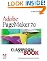 Adobe(R) PageMaker(R) 7.0 Classroom in a Book