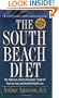 The South Beach Diet: The Delicious, Doctor-Designed, Foolproof Plan for Fast and Healthy Weight Loss