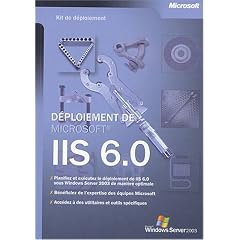Deploiement de iis 6.0 sous windows server 2003 - kit de deploiement - livre de reference - francais