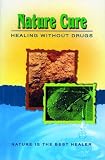 Nature Cure: Healing without Drugs: Healing Without Drugs
