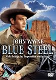 Blue Steel [UK IMPORT] - John Wayne